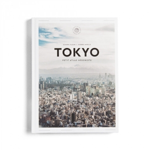 TOKYO : Petit Atlas Hédoniste